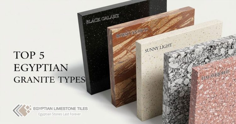Top 5 Egyptian Granite Types